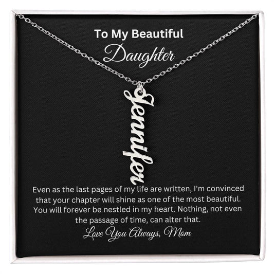 To My Beautiful Daughter - Your Chapter Will Shine As One Of The Most Beautiful - Custom Vertical Name Necklace
